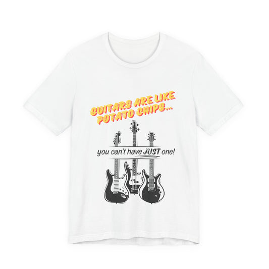 Guitars Are Like Potato Chips T-Shirt